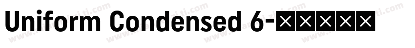 Uniform Condensed 6字体转换